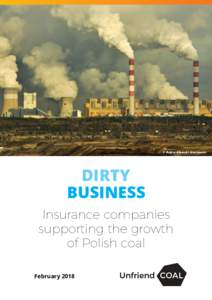 © Bogusz Bilewski, Greenpeace  Dirty Business Insurance companies supporting the growth