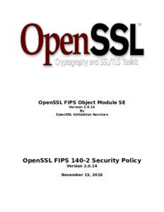 OpenSSL FIPS Object Module SE VersionBy OpenSSL Validation Services  OpenSSL FIPSSecurity Policy