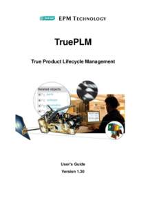 TruePLM True Product Lifecycle Management User’s Guide Version 1.30