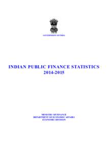 GOVERNMENT OF INDIA  INDIAN PUBLIC FINANCE STATISTICSMINISTRY OF FINANCE