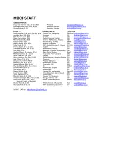 MBCI STAFF ADMINISTRATION Doug Van Damme, B.Sc., B. Ed., M.Ed. Kathi McConnell-Hore, B.Ed., M.Ed. Shane Zolinski, B.Ed.