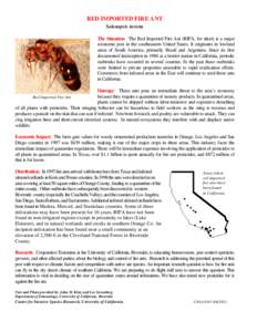 RED IMPORTED FIRE ANT Solenopsis invicta The Situation: The Red Imported Fire Ant (RIFA, for short) is a major economic pest in the southeastern United States. It originates in lowland areas of South America, primarily B