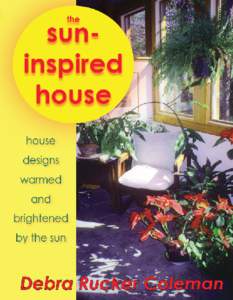 The Sun-Inspired House house designs warmed and brightened by the sun  Debra Rucker Coleman, Architect