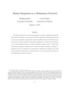 Market Integration as a Mechanism of Growth Wolfgang Keller Carol H. Shiue  University of Colorado