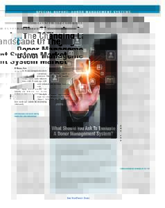 •SeptemberNPT_Layout:57 AM Page 16  S P E C I A L R E P O R T: D O N O R M A N A G E M E N T S Y S T E M S The Changing Landscape Of The Donor Management System Market