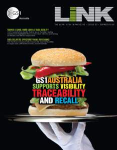 THE SUPPLY CHAIN MAGAZINE • ISSUE 23 • SUMMER[removed]Taking a long, hard look at data quality A GS1 Australia Data Quality Audit at one of Australia’s leading manufacturers highlighted that accurate data is critica