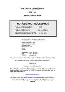THE TRAFFIC COMMISSIONER FOR THE WELSH TRAFFIC AREA NOTICES AND PROCEEDINGS PUBLICATION NUMBER: