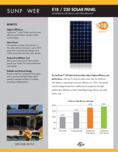 E18SOLAR PANEL EXCEPTIONAL EFFICIENCY AND PERFORMANCE BENEFITS Highest Efficiency SunPowerTM Solar Panels are the most