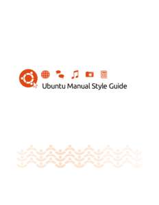 Ubuntu Manual Style Guide  Contents   Introduction