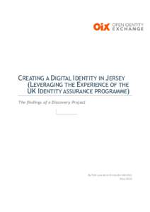 Computer access control / Identity management / Federated identity / Identity / Cloud standards / Open Identity Exchange / Government Digital Service / Identity assurance / Identity Cards Act / Digital identity / Identity document / National identity card