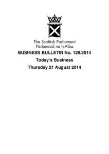 BUSINESS BULLETIN No[removed]Today’s Business Thursday 21 August 2014 ANNOUNCEMENTS Chamber Desk Arrangements during the Summer Recess