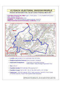 CLYDACH: ELECTORAL DIVISION PROFILE Research and Information Unit, City and County of Swansea, March 2012 Councillors (Electoral vote, 2008): Roger Ll. Smith (Labour – 1,115); Paulette Smith (Labour –