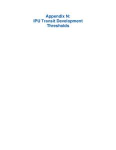 Appendix N: IPU Transit Development Thresholds Evaluation Measures with Identified Thresholds