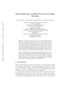 Trust Implications of DDoS Protection in Online Elections arXiv:1708.00991v1 [cs.CR] 3 AugChris Culnane1 , Mark Eldridge2 , Aleksander Essex3 , and Vanessa Teague4