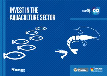 INVEST IN THE AQUACULTURE SECTOR L ib erta  y O rd e n