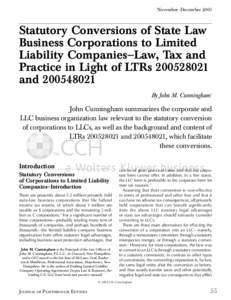 November–DecemberStatutory Conversions of State Law Business Corporations to Limited Liability Companies—Law, Tax and Practice in Light of LTRs