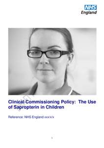 Clinical Commissioning Policy: The Use of Sapropterin in Children Reference: NHS England xxx/x/x 1