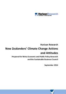 Horizon Research  New Zealanders’ Climate Change Actions and Attitudes Prepared for Motu Economic and Public Policy Research and the Sustainable Business Council