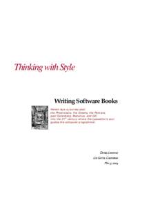 Thinking with Style  Writing Software Books Herein lays a journey past the Phoenicians, the Greeks, the Romans, past Gutenberg, Manutius, and Gill,