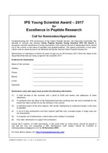 IPS Young Scientist Award – 2017 for Excellence in Peptide Research Call for Nomination/Application Commemorating the 10th anniversary of the Indian Peptide Society, the Executive Committee has