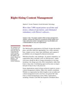 Right-Sizing Content Management Stephen E. Arnold, President, Arnold Information Technology More than 7,000 organizations saved time and money, enhanced operations, and eliminated redundancy with Ektron’s software...