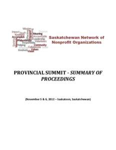 PROVINCIAL SUMMIT - SUMMARY OF PROCEEDINGS (November 5 & 6, 2012 – Saskatoon, Saskatchewan)  SNNO Key Stakeholder Summit Summary of Proceedings