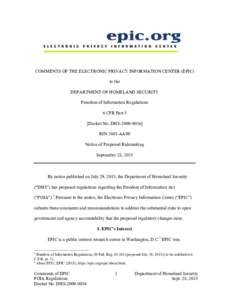 COMMENTS OF THE ELECTRONIC PRIVACY INFORMATION CENTER (EPIC) to the DEPARTMENT OF HOMELAND SECURITY Freedom of Information Regulations 6 CFR Part 5 [Docket No. DHS]