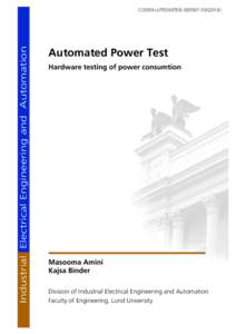 Industrial Electrical Engineering and Automation  CODEN:LUTEDX/(TEIE) Automated Power Test Hardware testing of power consumtion