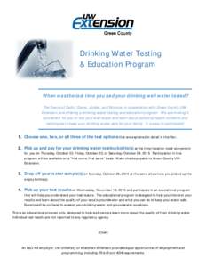 Drinking Water Testing & Education Program When was the last time you had your drinking well water tested? The Towns of Cadiz, Clarno, Jordan, and Monroe, in cooperation with Green County UWExtension, are offering a drin