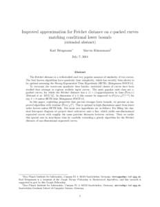 Improved approximation for Fr´echet distance on c-packed curves matching conditional lower bounds (extended abstract) Karl Bringmann∗  Marvin K¨