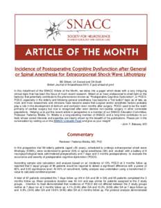 Incidence of Postoperative Cognitive Dysfunction after General or Spinal Anesthesia for Extracorporeal Shock Wave Lithotripsy BS Silbert, LA Evered and DA Scott British Journal of Anaesthesia 2014; E-pub ahead of print I