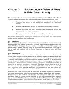 Chapter 3:  Socioeconomic Value of Reefs in Palm Beach County  This chapter describes the Socioeconomic Value of Artificial and Natural Reefs in Palm Beach