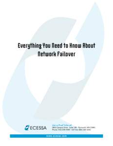 Everything You Need to Know About Network Failover Worry-Proof Internet[removed]Campus Drive · Suite 140 · Plymouth, MN 55441