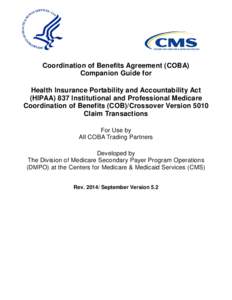 Coordination of Benefits Agreement (COBA) Companion Guide for Health Insurance Portability and Accountability Act (HIPAA) 837 Institutional and Professional Medicare Coordination of Benefits (COB)/Crossover Version 5010 