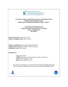 A Forensic Analysis of Shoreline Structures on the Hudson River Following Three Historic Storms Hudson River Sustainable Shorelines Project – Phase 3 A Final Report Submitted to the National Estuarine Research Reserve 