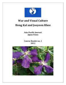War and Visual Culture Hong Kal and Jooyeon Rhee Asia-Pacific Journal: Japan Focus Course Reader no
