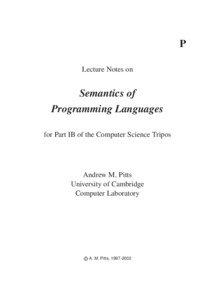 P Lecture Notes on Semantics of Programming Languages for Part IB of the Computer Science Tripos