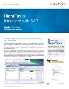RIGHTFAX SAP INTEGRATION  RightFax is Integrated with SAP  Certified integration to send and receive fax through