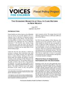 Fiscal Policy Project  The Economic Benefits of Health Care Reform in New Mexico June 2011 Updated July 2012*