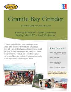 Granite Bay Grinder Folsom Lake Recreation Area Saturday, March 19th – North Conference Sunday, March 20th – South Conference  This venue is ideal for riders and spectators