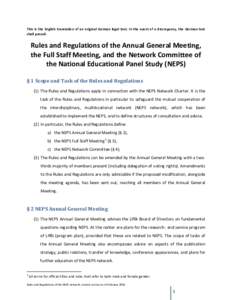 This is the English translation of an original German legal text. In the event of a discrepancy, the German text shall prevail. Rules and Regulations of the Annual General Meeting, the Full Staff Meeting, and the Network