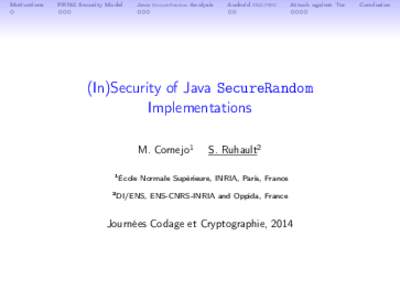 Motivations  PRNG Security Model Java SecureRandom Analysis