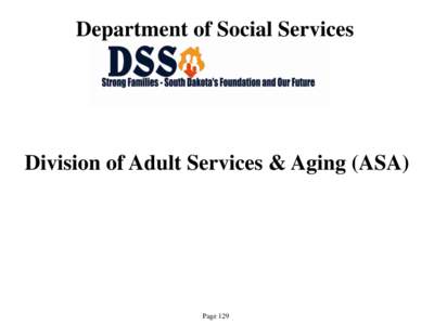 Department of Social Services  Division of Adult Services & Aging (ASA) Page 129