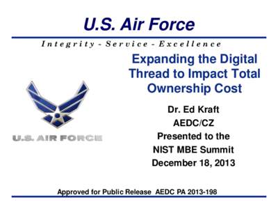 U.S. Air Force Integrity - Service - Excellence Expanding the Digital Thread to Impact Total Ownership Cost