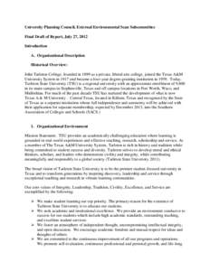 University Planning Council, External Environmental Scan Subcommittee Final Draft of Report, July 27, 2012 Introduction A. Organizational Description Historical Overview: John Tarleton College, founded in 1899 as a priva