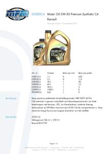 05000C4 Motor Oil 5W-30 Premium Synthetic C4 Renault Document versie: 10 november 2016 Beschrijving