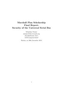 Marshall Plan Scholarship Final Report: Security of the Universal Serial Bus Sebastian Neuner  Friedhofstrasse 50/5
