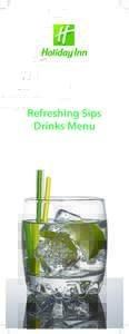 Refreshing Sips Drinks Menu FLORA DORA £7.30  Hendrick’s, a most unusual gin, made in Scotland since