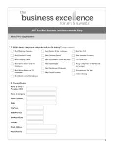 2017 Asia/Pac Business Excellence Awards Entry About Your Organization * 1. Which award category or categories will you be entering? (Judges snapshot) Best Marketing Campaign