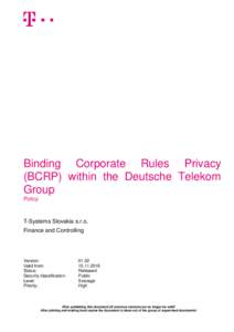 Binding Corporate Rules Privacy (BCRP) within the Deutsche Telekom Group Policy  T-Systems Slovakia s.r.o.